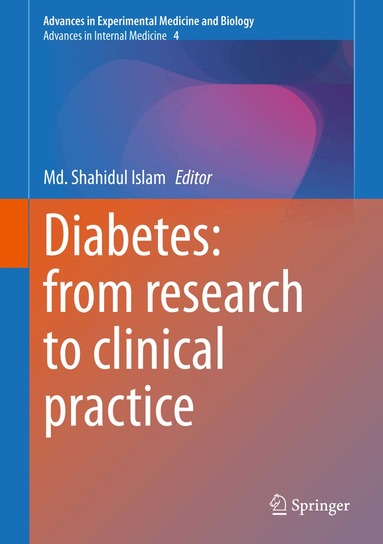 Md. Shahidul Islam - Diabetes: from Research to Clinical Practice, Inbunden
