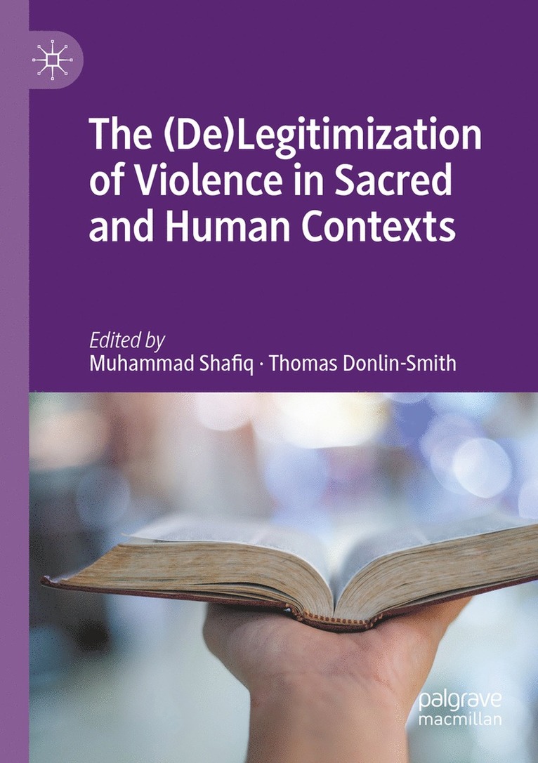 (De)Legitimization of Violence in Sacred and Human Contexts