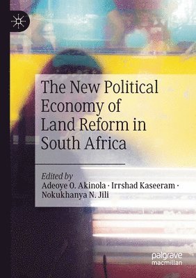 bokomslag The New Political Economy of Land Reform in South Africa