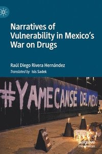 bokomslag Narratives of Vulnerability in Mexico's War on Drugs