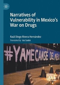 bokomslag Narratives of Vulnerability in Mexico's War on Drugs