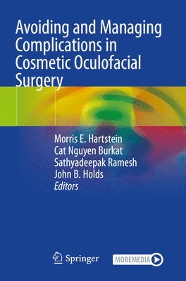 Avoiding and Managing Complications in Cosmetic Oculofacial Surgery 1