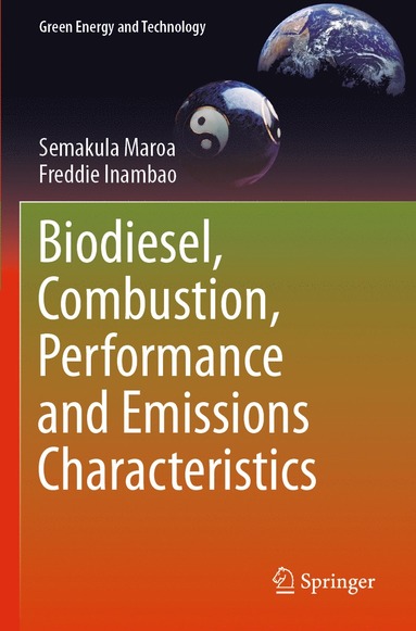 bokomslag Biodiesel, Combustion, Performance and Emissions Characteristics