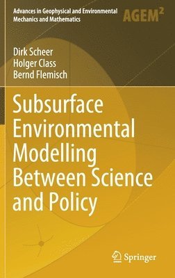 bokomslag Subsurface Environmental Modelling Between Science and Policy