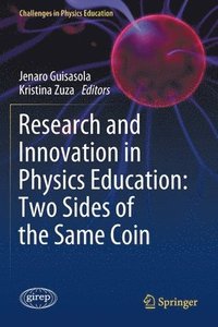 bokomslag Research and Innovation in Physics Education: Two Sides of the Same Coin