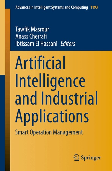 Tawfik Masrour, Anass Cherrafi, Ibtissam El Hassani - Artificial Intelligence and Industrial Applications, Häftad