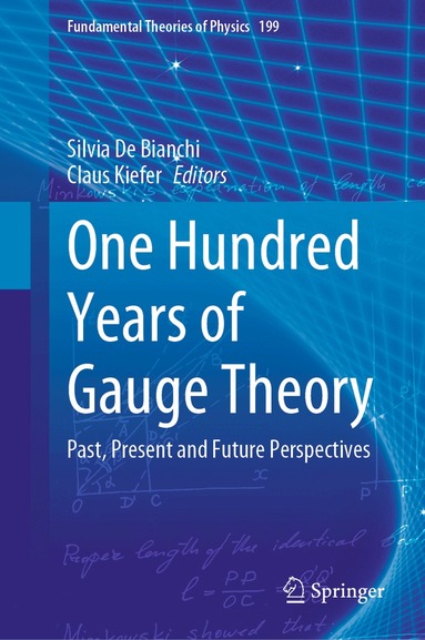 Silvia De Bianchi, Claus Kiefer - One Hundred Years of Gauge Theory, Inbunden