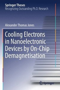 bokomslag Cooling Electrons in Nanoelectronic Devices by On-Chip Demagnetisation