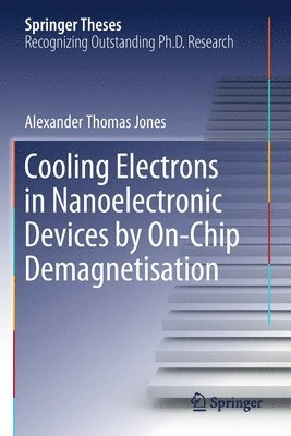 bokomslag Cooling Electrons in Nanoelectronic Devices by On-Chip Demagnetisation