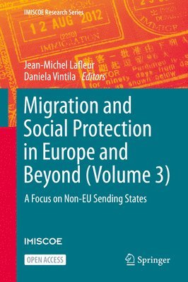 Jean-Michel Lafleur, Daniela Vintila, Jean-Michel LaFleur - Migration and Social Protection in Europe and Beyond (Volume 3), Inbunden