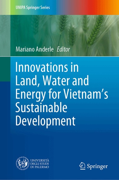 Mariano Anderle - Innovations in Land, Water and Energy for Vietnam’s Sustainable Development, Inbunden