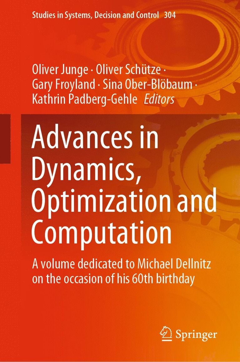 Oliver Junge, Oliver Schütze, Gary Froyland, Sina Ober-Blöbaum, Kathrin Padberg-Gehle, Oliver Schutze, Sina Ober-Blobaum - Advances in Dynamics, Optimization and Computation, Inbunden