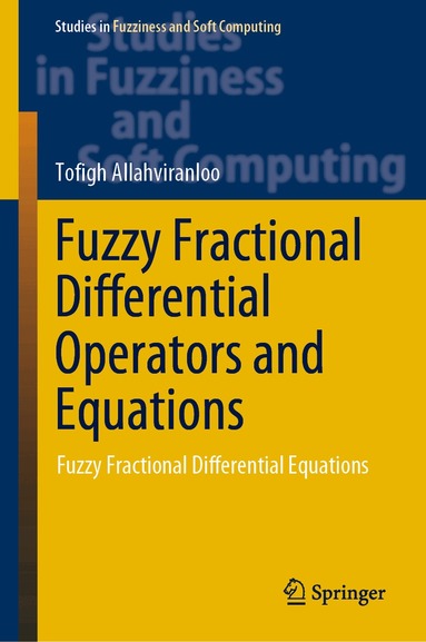 Tofigh Allahviranloo - Fuzzy Fractional Differential Operators and Equations, Inbunden