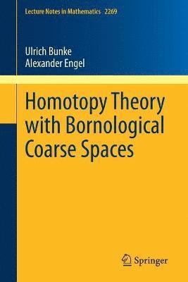 Homotopy Theory with Bornological Coarse Spaces 1