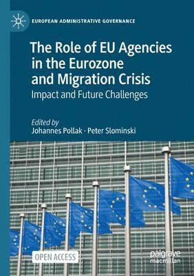 The Role of EU Agencies in the Eurozone and Migration Crisis 1