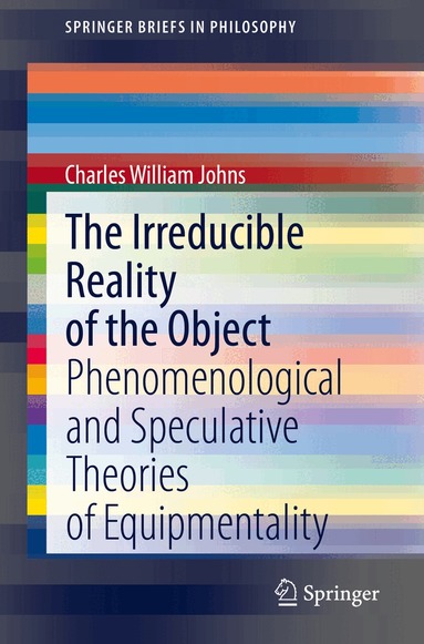 Charles William Johns - Irreducible Reality of the Object, Häftad