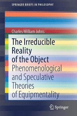 The Irreducible Reality of the Object 1