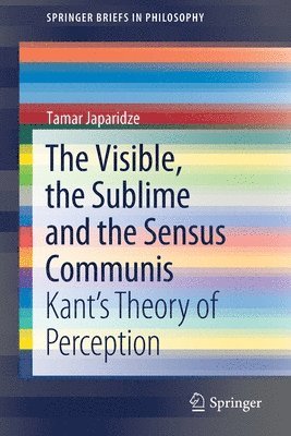 Tamar Japaridze - Visible, the Sublime and the Sensus Communis, Häftad