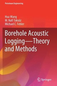 bokomslag Borehole Acoustic Logging - Theory and Methods
