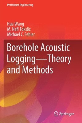Borehole Acoustic Logging  Theory and Methods 1