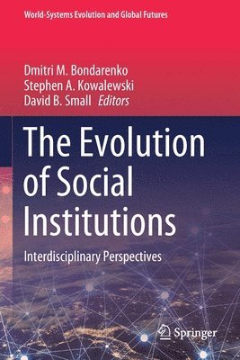 The Evolution of Social Institutions 1