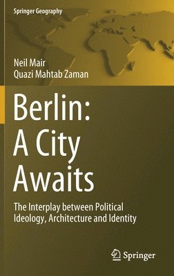 Neil Mair, Quazi Mahtab Zaman - Berlin: A City Awaits, Inbunden