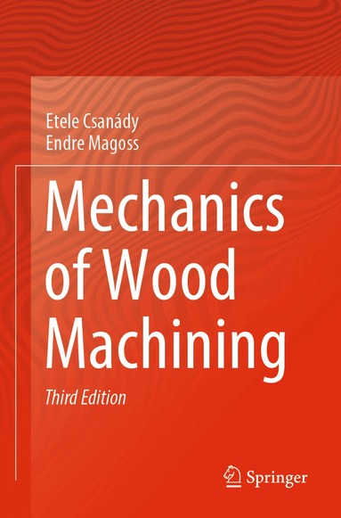 Etele Csanády, Endre Magoss - Mechanics of Wood Machining, Häftad