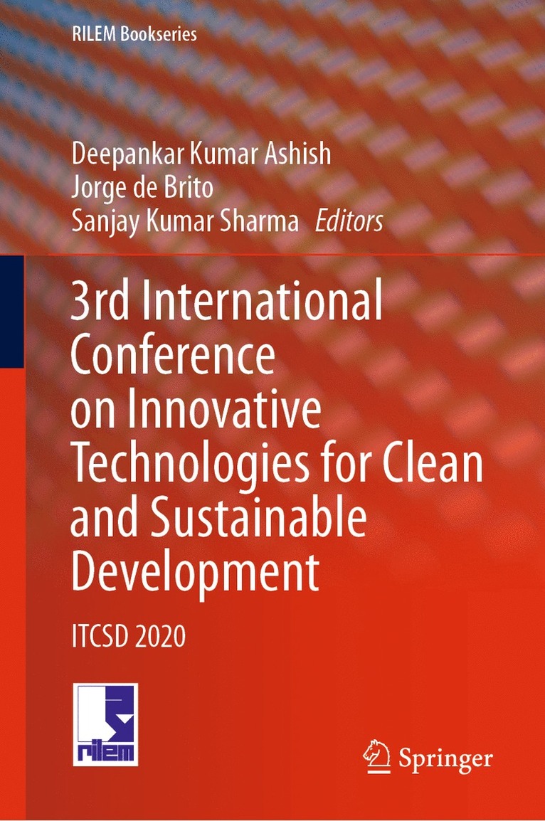 Deepankar Kumar Ashish, Jorge de Brito, Sanjay Kumar Sharma, Jorge De Brito - 3rd International Conference on Innovative Technologies for Clean and Sustainable Development, Inbunden
