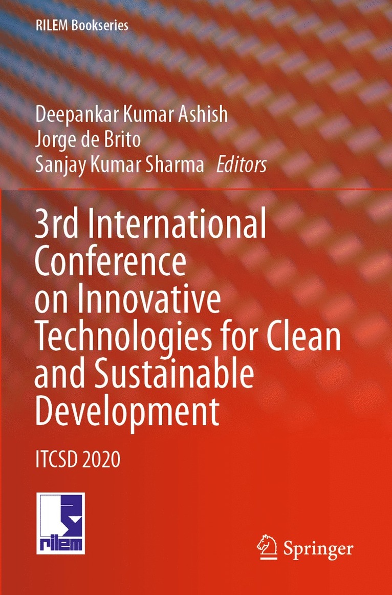 Deepankar Kumar Ashish, Jorge de Brito, Sanjay Kumar Sharma, Jorge De Brito - 3rd International Conference on Innovative Technologies for Clean and Sustainable Development, Häftad