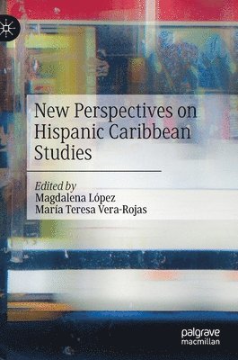 bokomslag New Perspectives on Hispanic Caribbean Studies