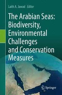 bokomslag The Arabian Seas: Biodiversity, Environmental Challenges and Conservation Measures