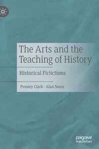 bokomslag The Arts and the Teaching of History