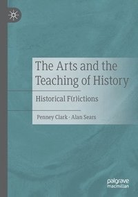 bokomslag The Arts and the Teaching of History