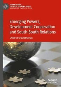 bokomslag Emerging Powers, Development Cooperation and South-South Relations