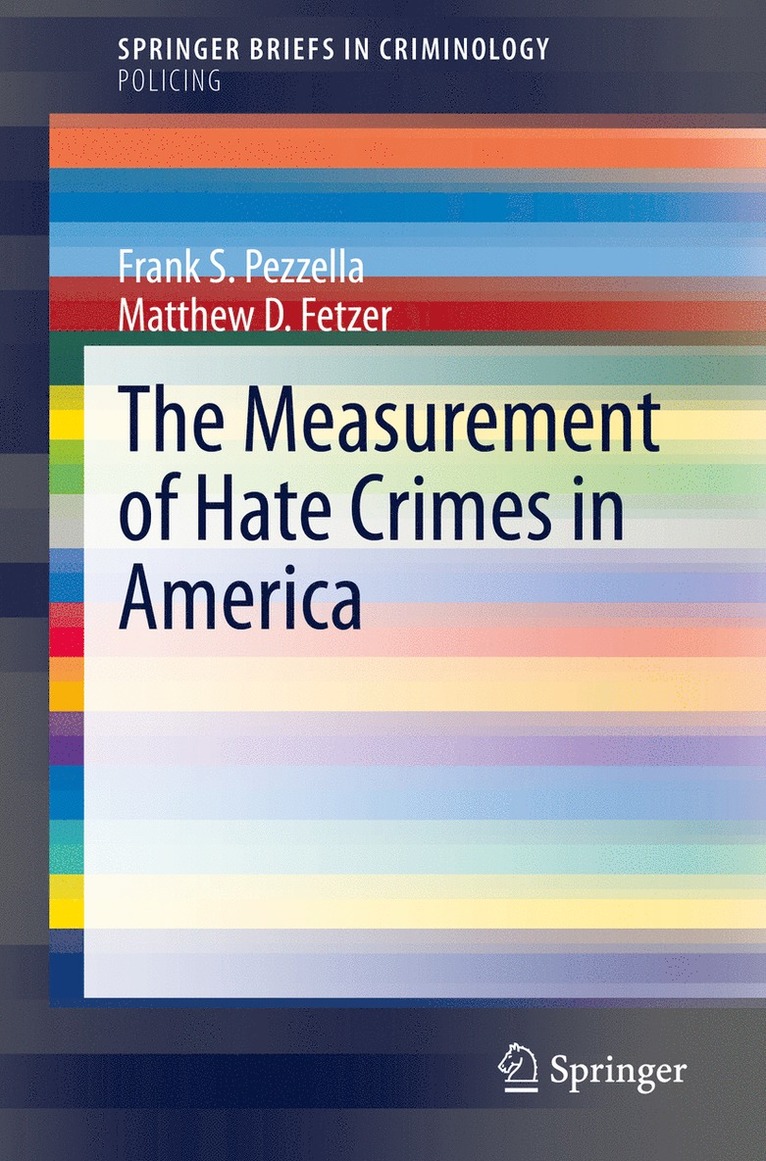 Frank S. Pezzella, Matthew D. Fetzer - Measurement of Hate Crimes in America, Häftad