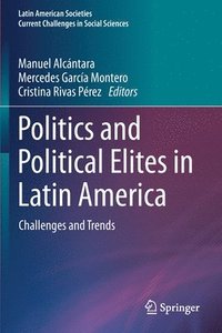 bokomslag Politics and Political Elites in Latin America