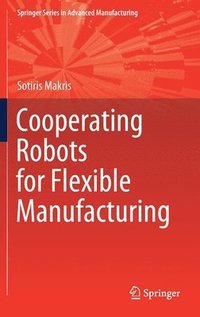 bokomslag Cooperating Robots for Flexible Manufacturing