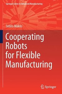 bokomslag Cooperating Robots for Flexible Manufacturing