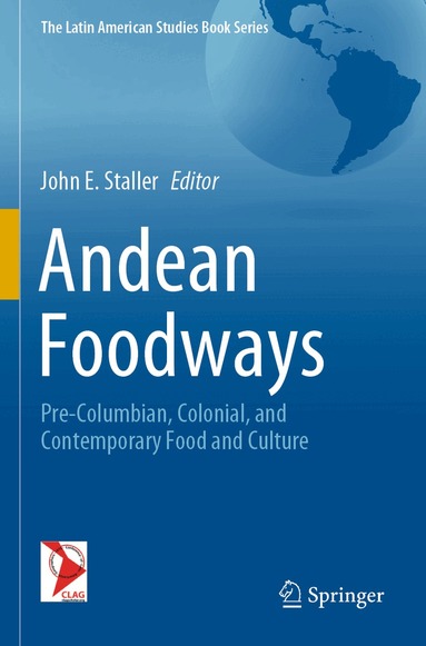 John E. Staller - Andean Foodways, Häftad