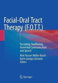 bokomslag Facial-Oral Tract Therapy (F.O.T.T.)