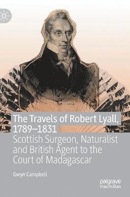 Travels of Robert Lyall, 1789–1831