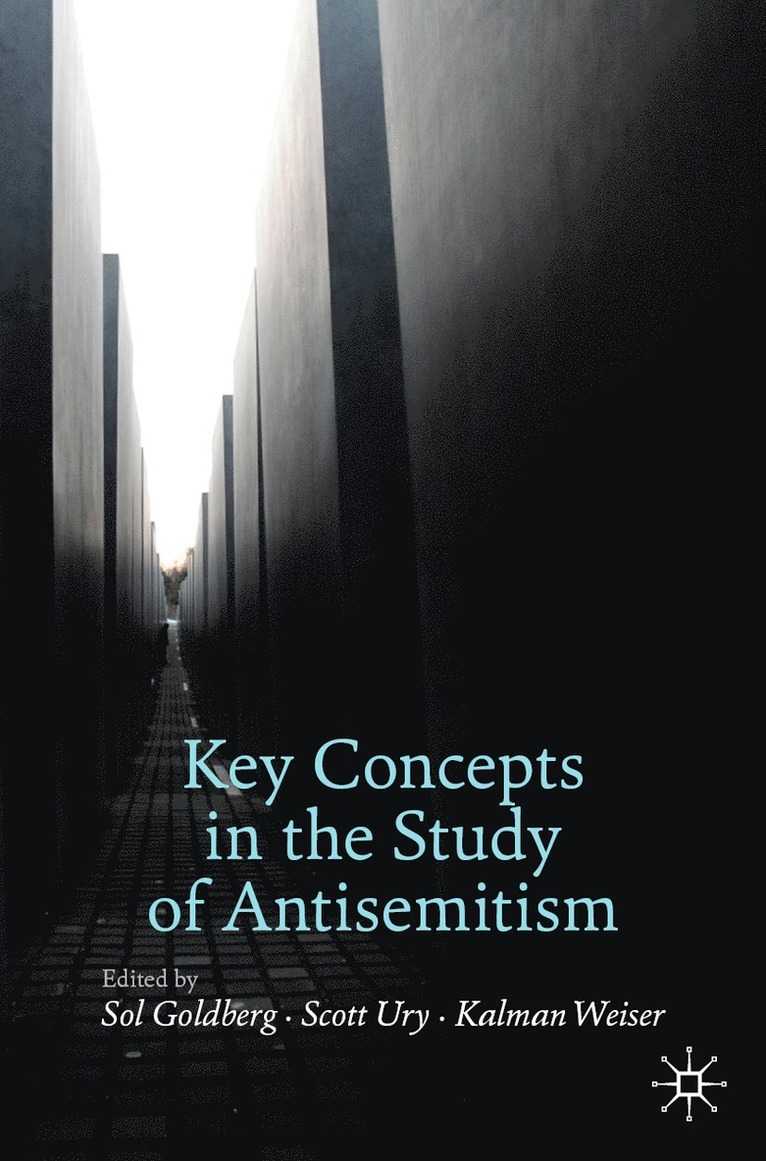 Key Concepts in the Study of Antisemitism 1