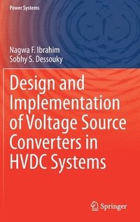 bokomslag Design and Implementation of Voltage Source Converters in HVDC Systems