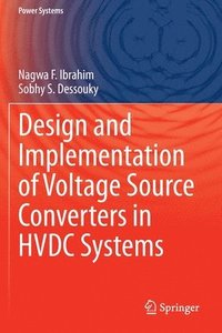 bokomslag Design and Implementation of Voltage Source Converters in HVDC Systems