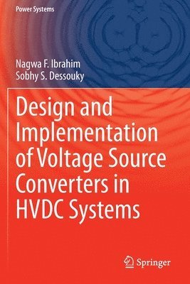 bokomslag Design and Implementation of Voltage Source Converters in HVDC Systems