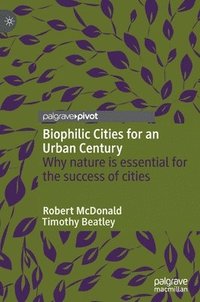 bokomslag Biophilic Cities for an Urban Century
