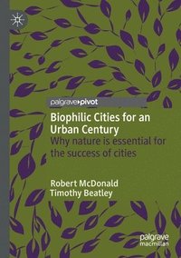 bokomslag Biophilic Cities for an Urban Century