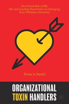 Teresa A. Daniel - Organizational Toxin Handlers, Häftad