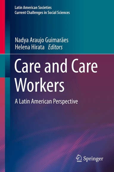 Nadya Araujo Guimarães, Helena Hirata - Care and Care Workers, Inbunden