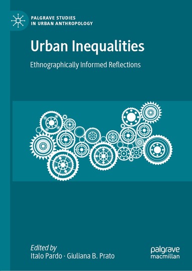 Italo Pardo, Giuliana B. Prato - Urban Inequalities, Inbunden